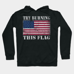 USA Try Burning This Flag America Patriotic Hoodie